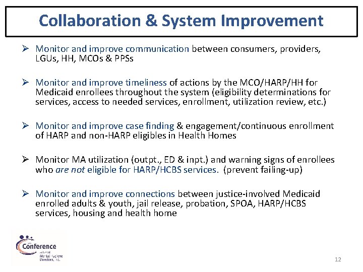 Collaboration & System Improvement Ø Monitor and improve communication between consumers, providers, LGUs, HH,