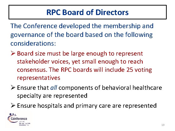 RPC Board of Directors The Conference developed the membership and governance of the board