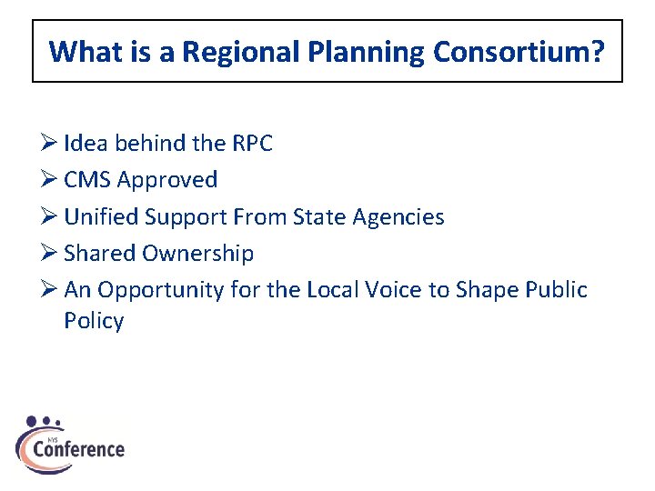 What is a Regional Planning Consortium? Ø Idea behind the RPC Ø CMS Approved