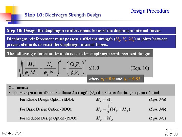 Step 10: Diaphragm Strength Design Procedure Step 10: Design the diaphragm reinforcement to resist