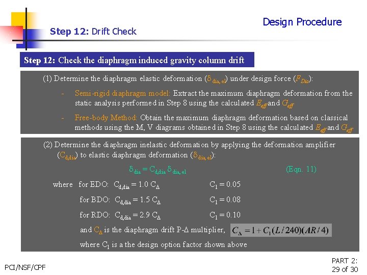 Design Procedure Step 12: Drift Check Step 12: Check the diaphragm induced gravity column