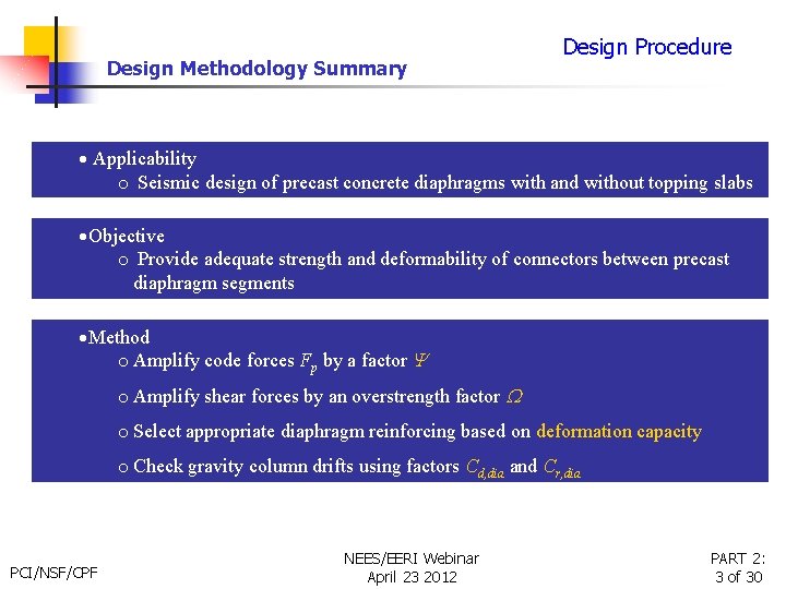 Design Methodology Summary Design Procedure · Applicability o Seismic design of precast concrete diaphragms