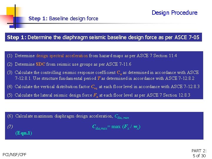Step 1: Baseline design force Design Procedure Step 1: Determine the diaphragm seismic baseline