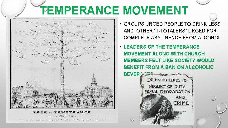 TEMPERANCE MOVEMENT • GROUPS URGED PEOPLE TO DRINK LESS, AND OTHER “T-TOTALERS” URGED FOR