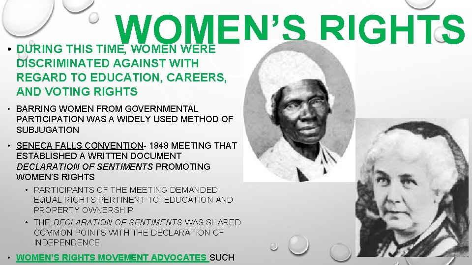 WOMEN’S RIGHTS • DURING THIS TIME, WOMEN WERE DISCRIMINATED AGAINST WITH REGARD TO EDUCATION,