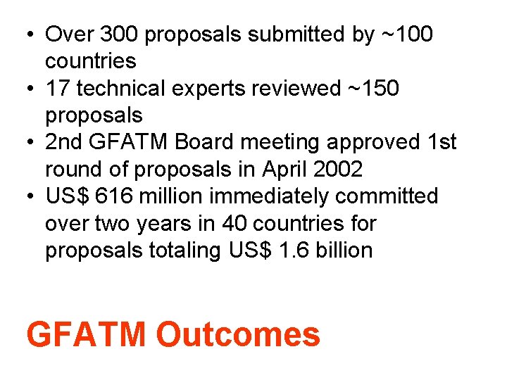  • Over 300 proposals submitted by ~100 countries • 17 technical experts reviewed