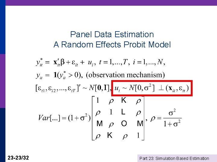 Panel Data Estimation A Random Effects Probit Model 23 -23/32 Part 23: Simulation Based