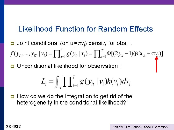Likelihood Function for Random Effects p Joint conditional (on ui= vi) density for obs.