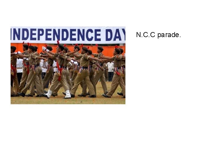 N. C. C parade. 
