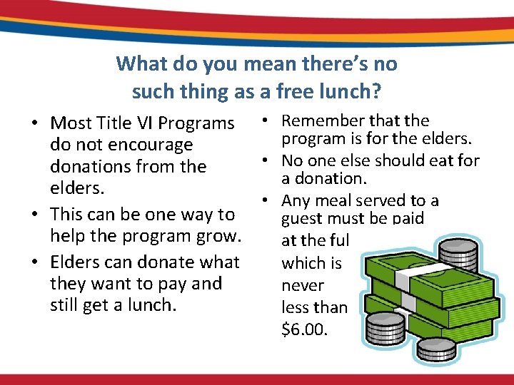 What do you mean there’s no such thing as a free lunch? • Most