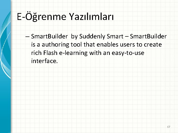 E-Öğrenme Yazılımları – Smart. Builder by Suddenly Smart – Smart. Builder is a authoring