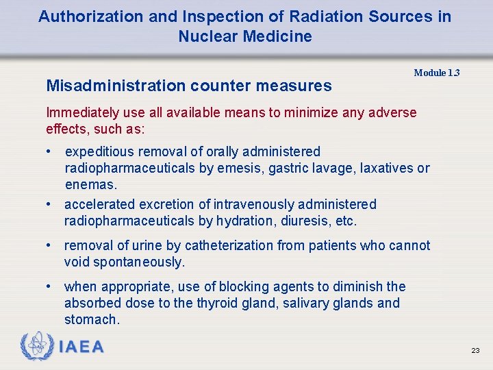 Authorization and Inspection of Radiation Sources in Nuclear Medicine Misadministration counter measures Module 1.