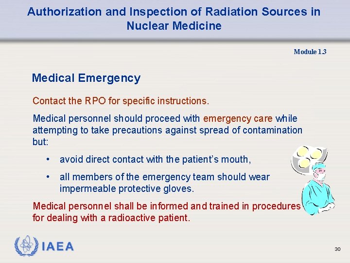 Authorization and Inspection of Radiation Sources in Nuclear Medicine Module 1. 3 Medical Emergency