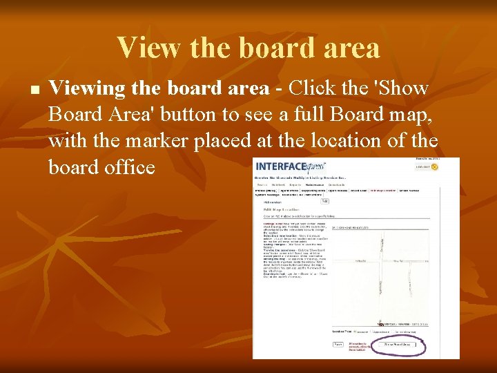 View the board area n Viewing the board area - Click the 'Show Board