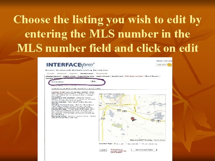 Choose the listing you wish to edit by entering the MLS number in the
