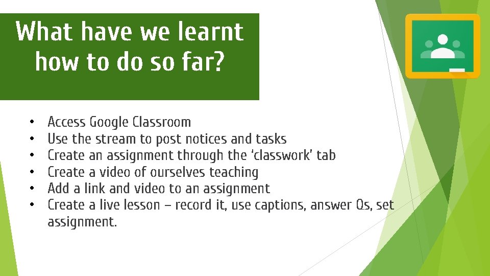 What have we learnt how to do so far? • • • Access Google