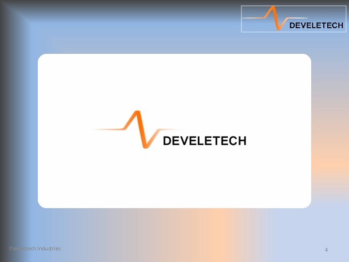 Develetech Industries 4 