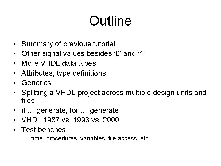 Outline • • • Summary of previous tutorial Other signal values besides ‘ 0’