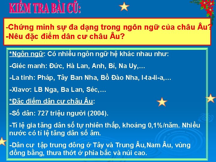 -Chứng minh sự đa dạng trong ngôn ngữ của châu u? -Nêu đặc điểm