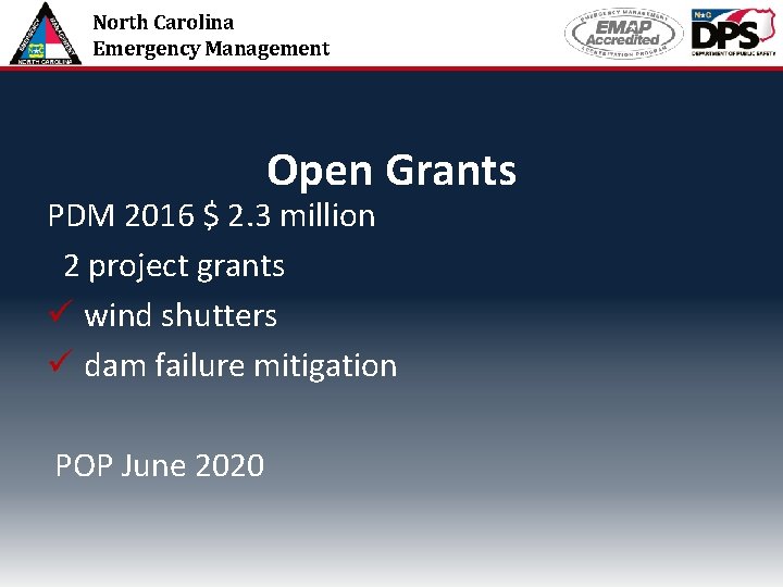 North Carolina Emergency Management Open Grants PDM 2016 $ 2. 3 million 2 project