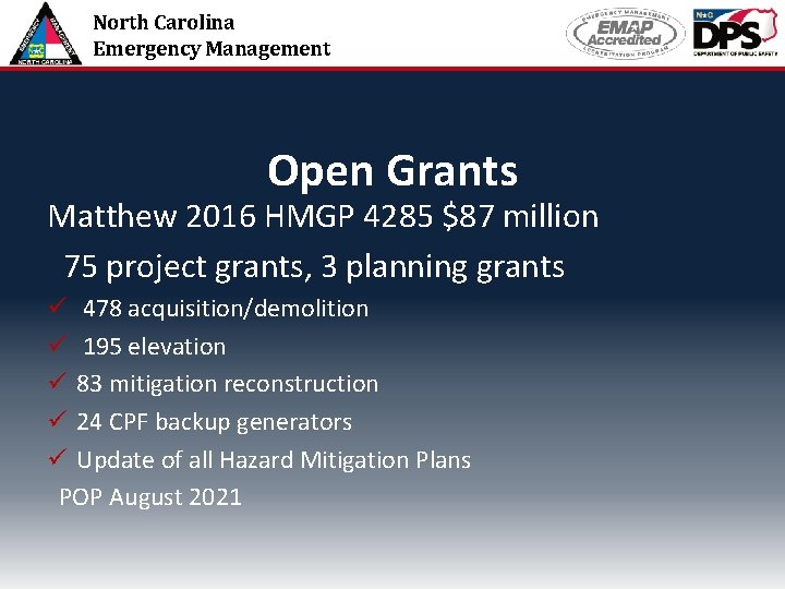 North Carolina Emergency Management Open Grants Matthew 2016 HMGP 4285 $87 million 75 project