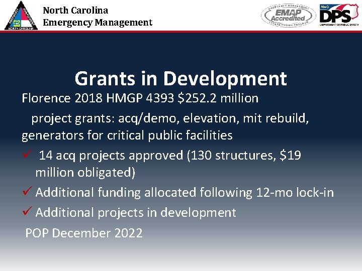 North Carolina Emergency Management Grants in Development Florence 2018 HMGP 4393 $252. 2 million