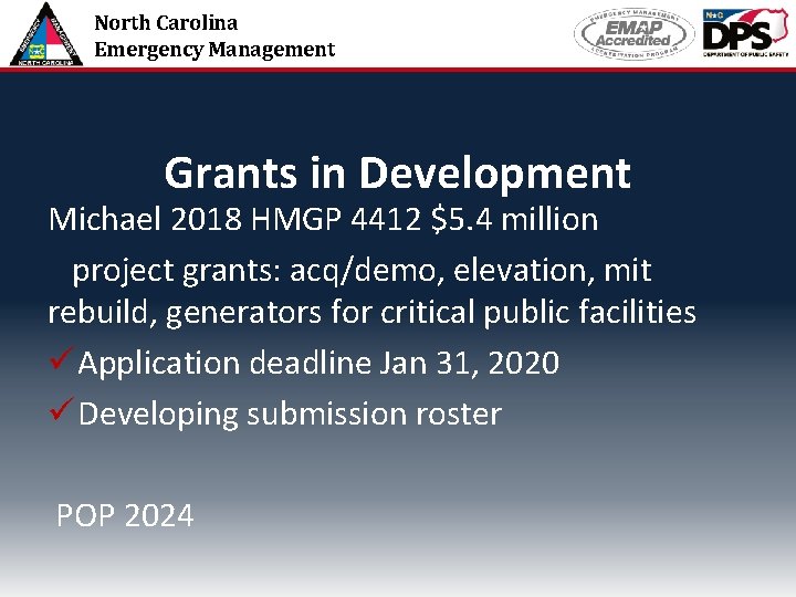North Carolina Emergency Management Grants in Development Michael 2018 HMGP 4412 $5. 4 million