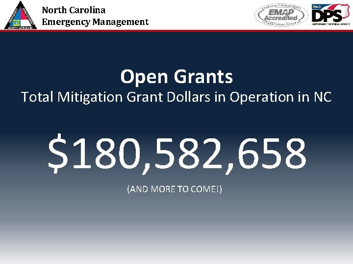 North Carolina Emergency Management Open Grants Total Mitigation Grant Dollars in Operation in NC