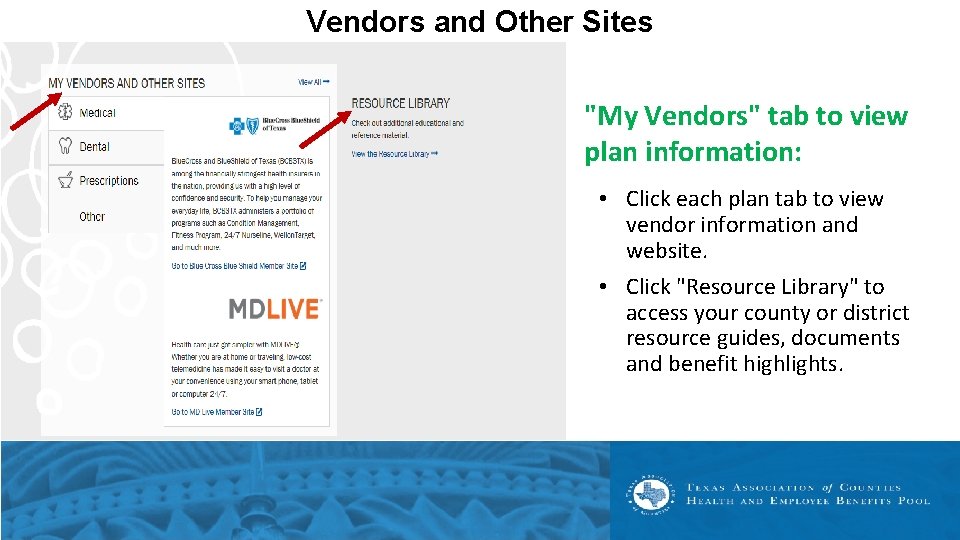 Vendors and Other Sites "My Vendors" tab to view plan information: • Click each