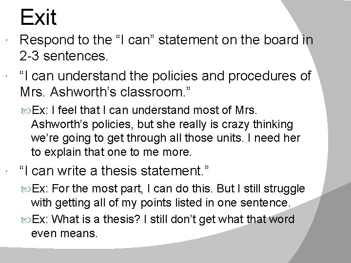 Exit Respond to the “I can” statement on the board in 2 -3 sentences.