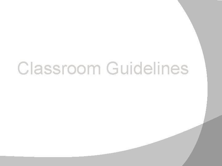 Classroom Guidelines 