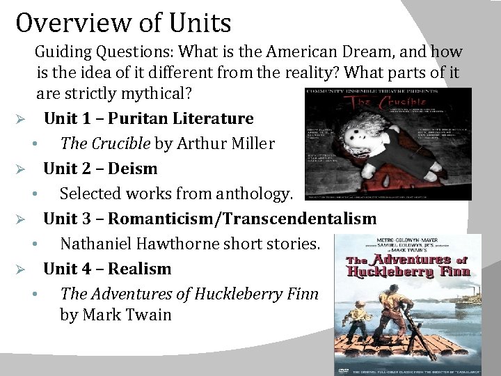 Overview of Units Guiding Questions: What is the American Dream, and how is the