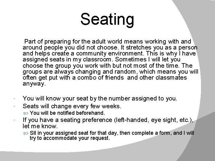 Seating Part of preparing for the adult world means working with and around people