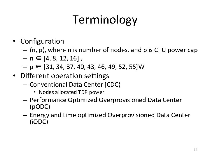 Terminology • Configuration – (n, p), where n is number of nodes, and p