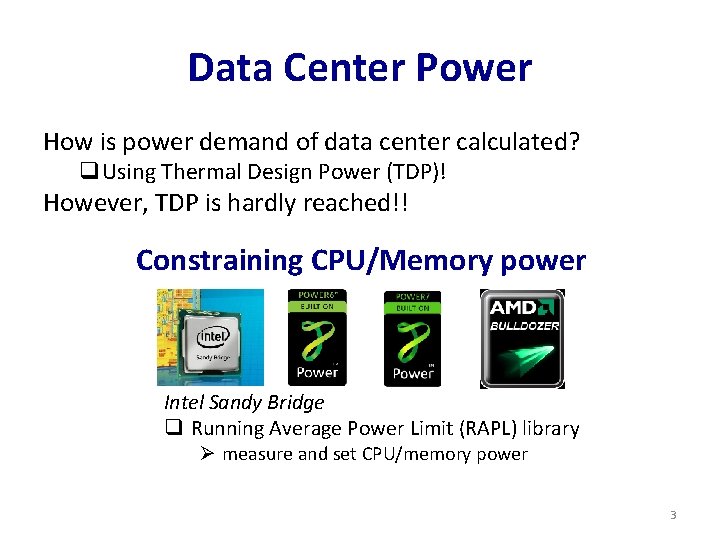 Data Center Power How is power demand of data center calculated? q. Using Thermal