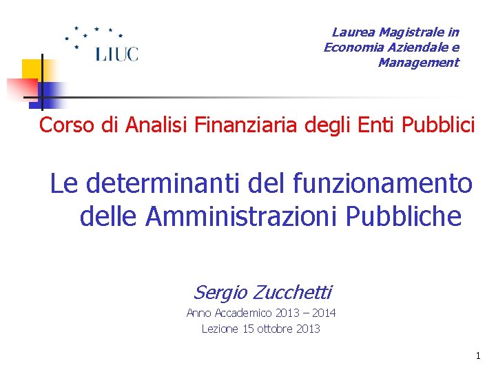 Laurea Magistrale in Economia Aziendale e Management Corso di Analisi Finanziaria degli Enti Pubblici