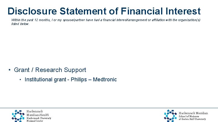 Disclosure Statement of Financial Interest Within the past 12 months, I or my spouse/partner