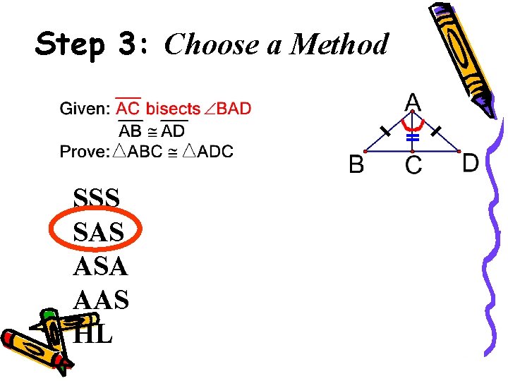 Step 3: Choose a Method SSS SAS ASA AAS HL 45 