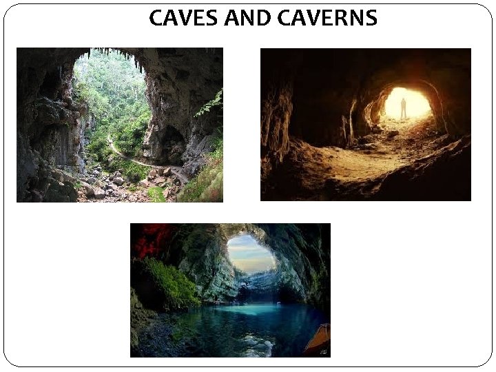 CAVES AND CAVERNS 