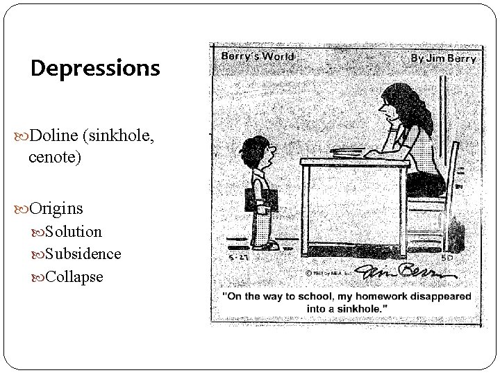 Depressions Doline (sinkhole, cenote) Origins Solution Subsidence Collapse 