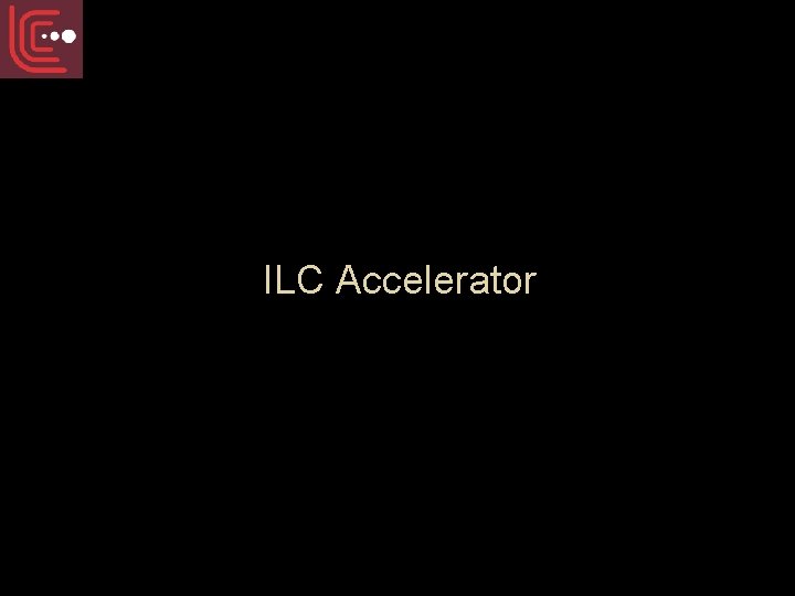 ILC Accelerator 