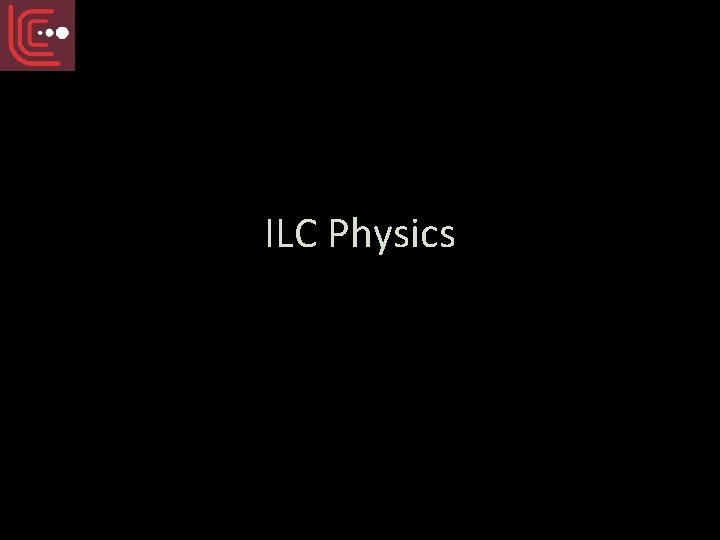 ILC Physics 