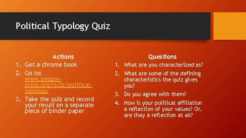 Political Typology Quiz Actions 1. Get a chrome book 2. Go to: www. peoplepress. Political Typology Quiz Actions 1. Get a chrome book 2. Go to: www. peoplepress.