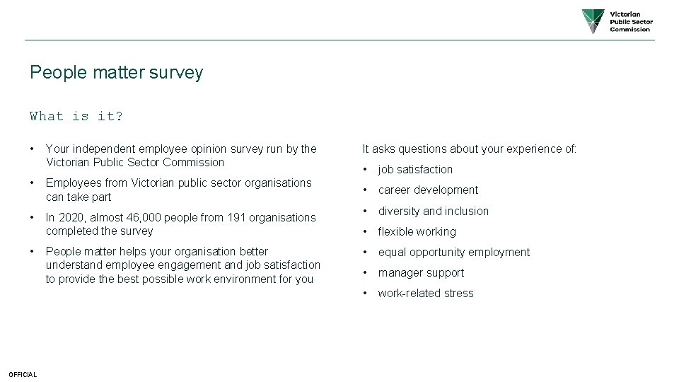 People matter survey What is it? • Your independent employee opinion survey run by People matter survey What is it? • Your independent employee opinion survey run by