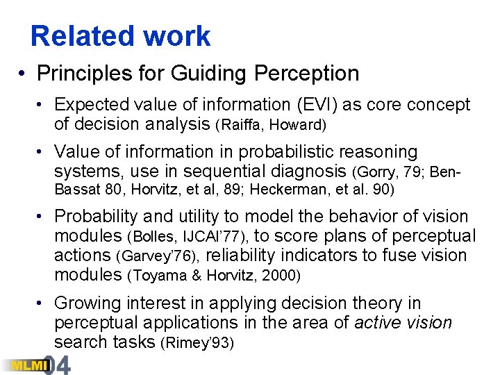 Related work • Principles for Guiding Perception • Expected value of information (EVI) as
