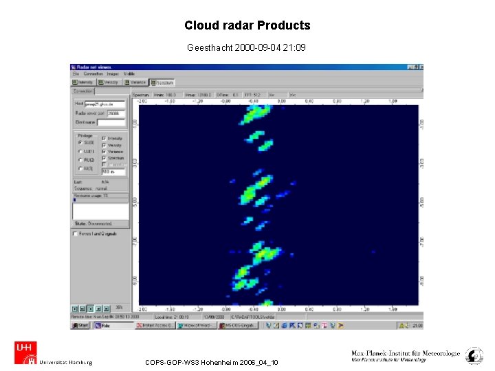 Cloud radar Products Geesthacht 2000 -09 -04 21: 09 COPS-GOP-WS 3 Hohenheim 2006_04_10 