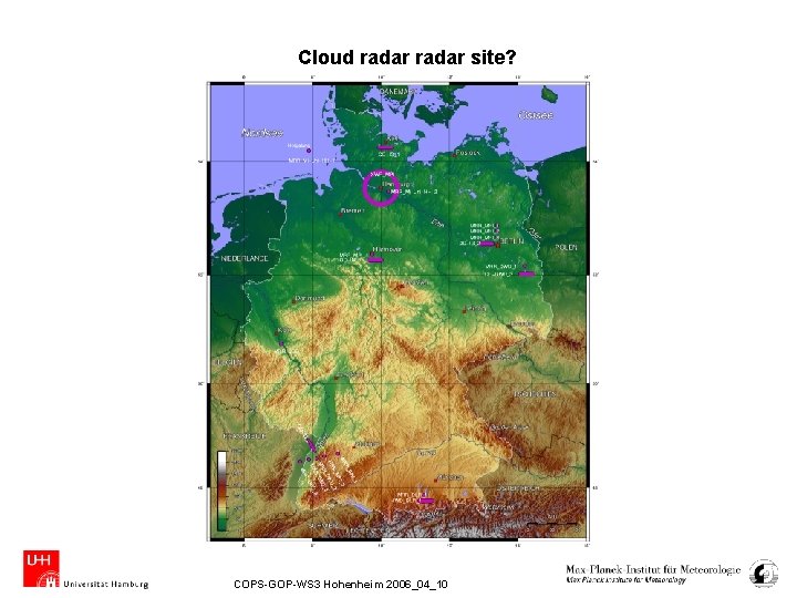 Cloud radar site? COPS-GOP-WS 3 Hohenheim 2006_04_10 