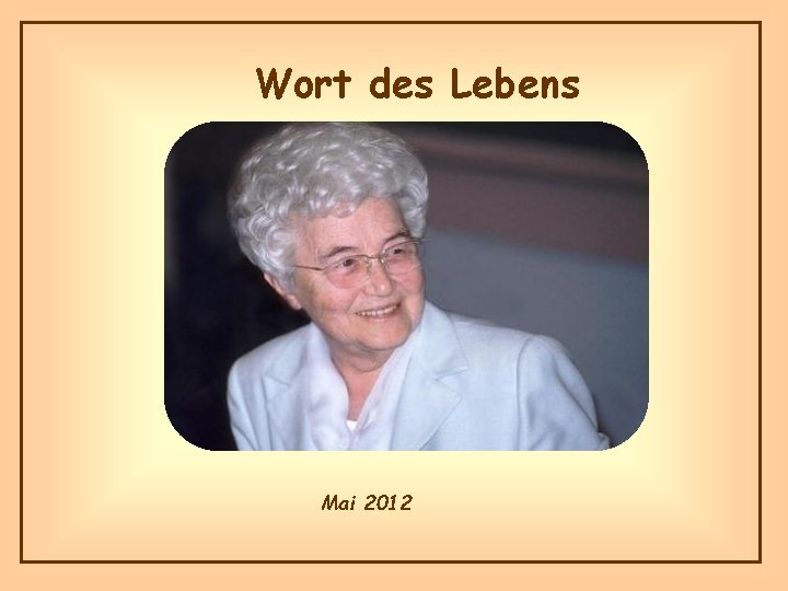 Wort des Lebens Mai 2012 