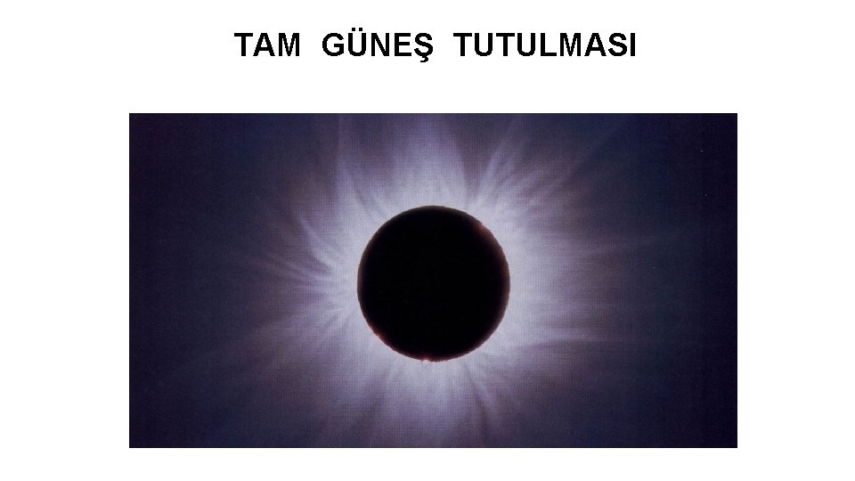 TAM GÜNEŞ TUTULMASI 