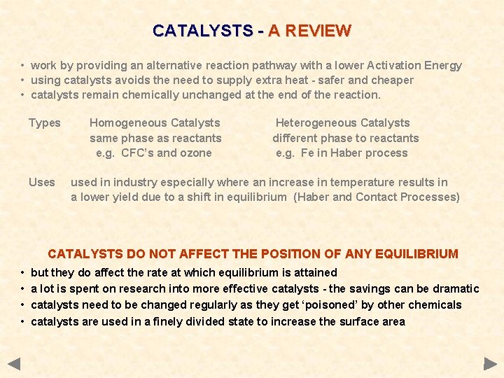 CATALYSTS - A REVIEW • work by providing an alternative reaction pathway with a
